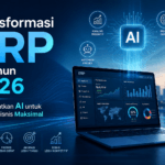 Transformasi ERP di Tahun 2026: Memanfaatkan AI untuk Efisiensi Bisnis Maksimal