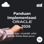 Panduan Implementasi Oracle ERP 2026: Strategi Modern untuk Bisnis Masa Depan