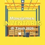 Masa Depan Manajemen Inventaris di Tahun 2026
